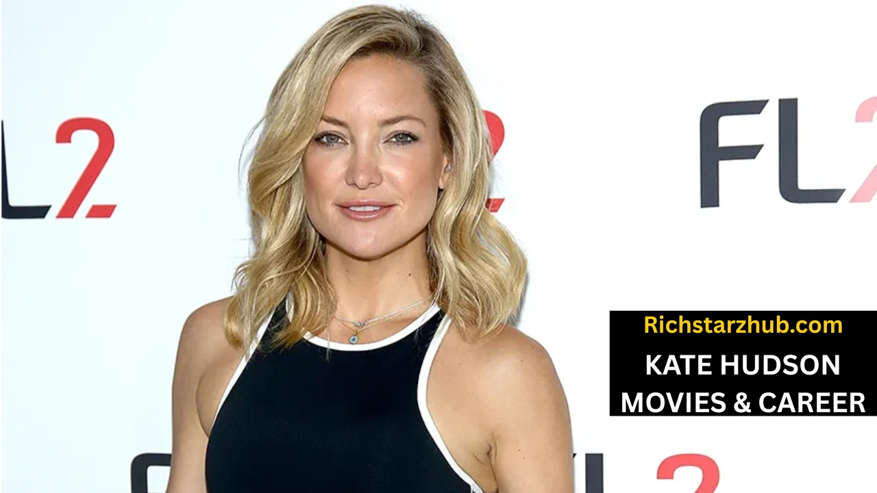 KATE HUDSON MOVIES & Career