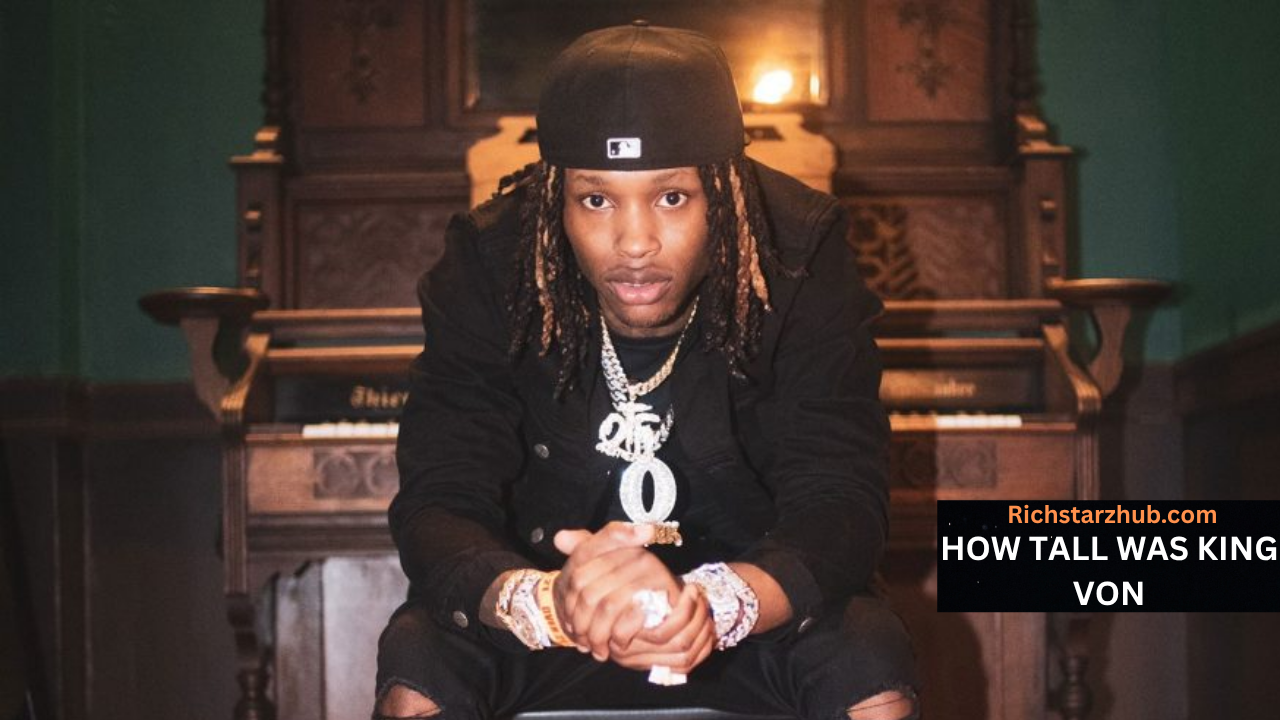 how tall is king von