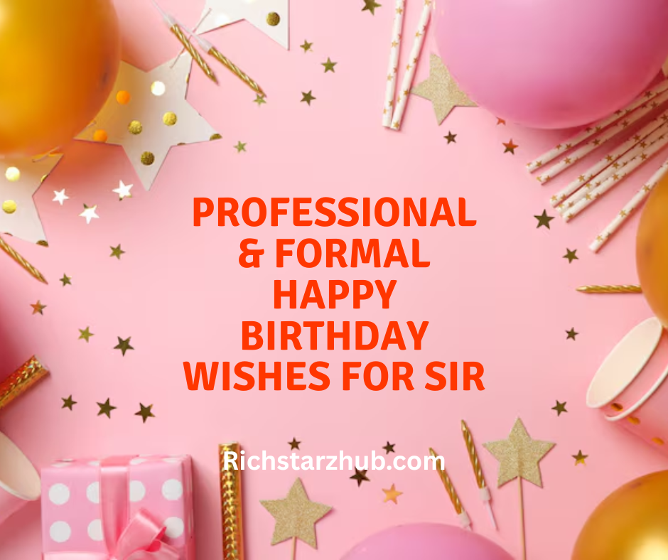 Professional & Formal Happy Birthday Wishes for Sir