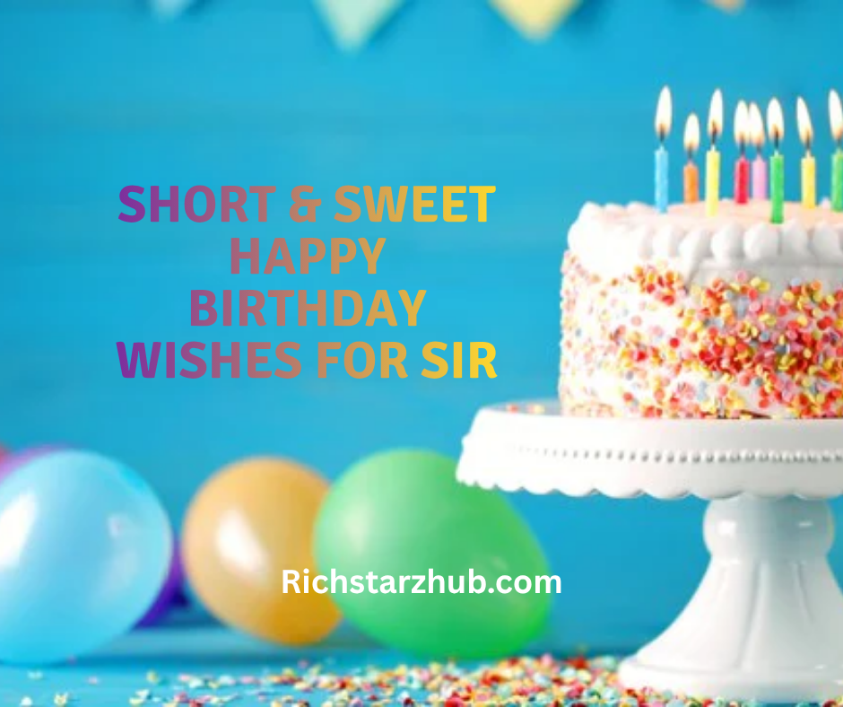 Short & Sweet Happy Birthday Wishes for Sir