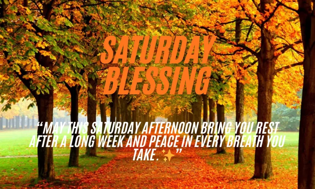 Saturday Afternoon Blessings
